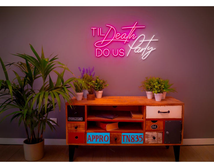 Til Deadth Dous Party | LED Neon Sign