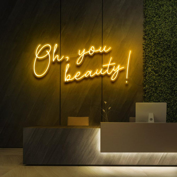Oh, You Beauty!  | LED Neon Sign