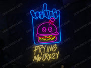 Frying Me Crazy | LED Neon Sign