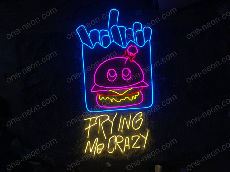Frying Me Crazy | LED Neon Sign