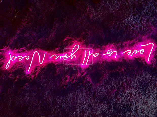 Love is all you need | LED Neon Sign