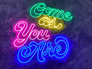 Come As You Are | LED Neon Sign