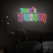 That's Bussin | LED Neon Sign