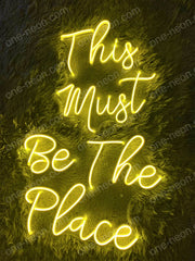 This Must Be The Place | LED Neon Sign