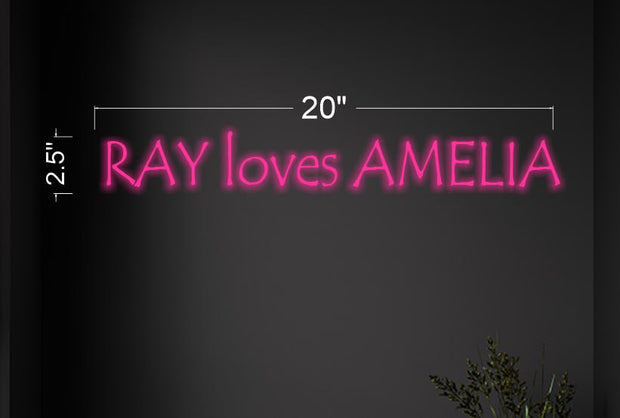 Ray Loves Amelia | LED Neon Sign