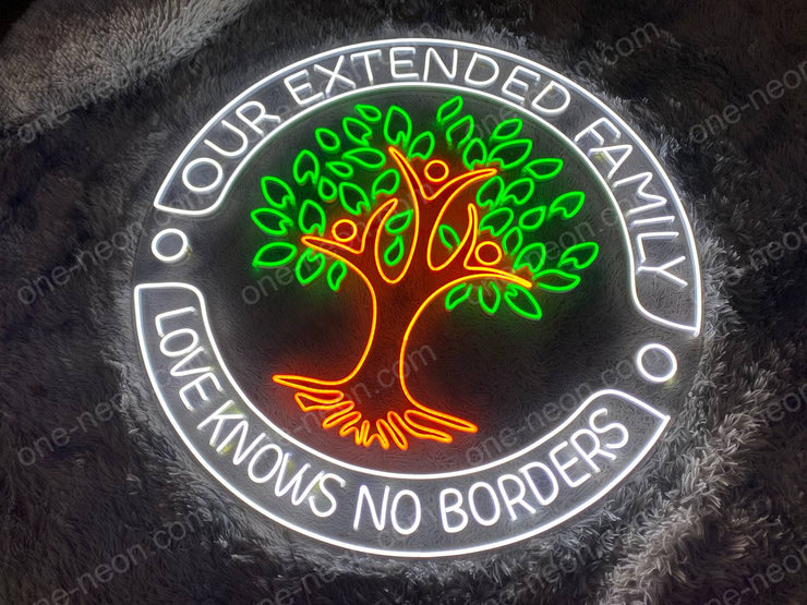 Our Extended Family Love Knows No Borders | LED Neon Sign