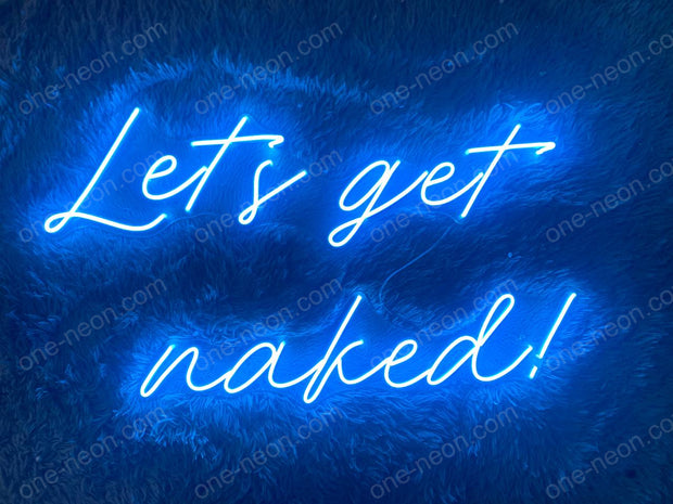 Let's Get Naked! | LED Neon Sign