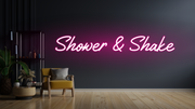 Shower & Shake | LED Neon Sign