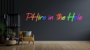 PHire in the Hole | LED Neon Sign