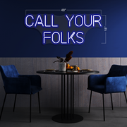 Call Your Folks | LED Neon Sign