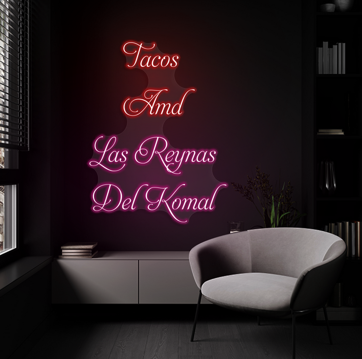 Tacos And Las Reynas Del Komal | LED Neon Sign