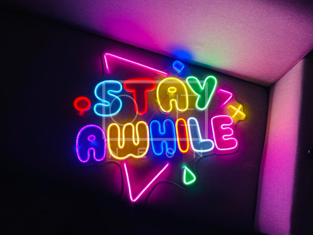 Stay A While | LED Neon Sign