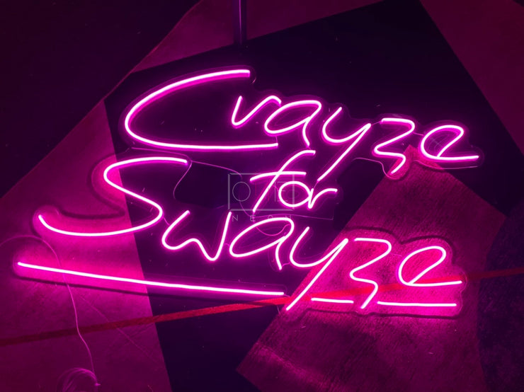 Crayze For Swayze | LED Neon Sign