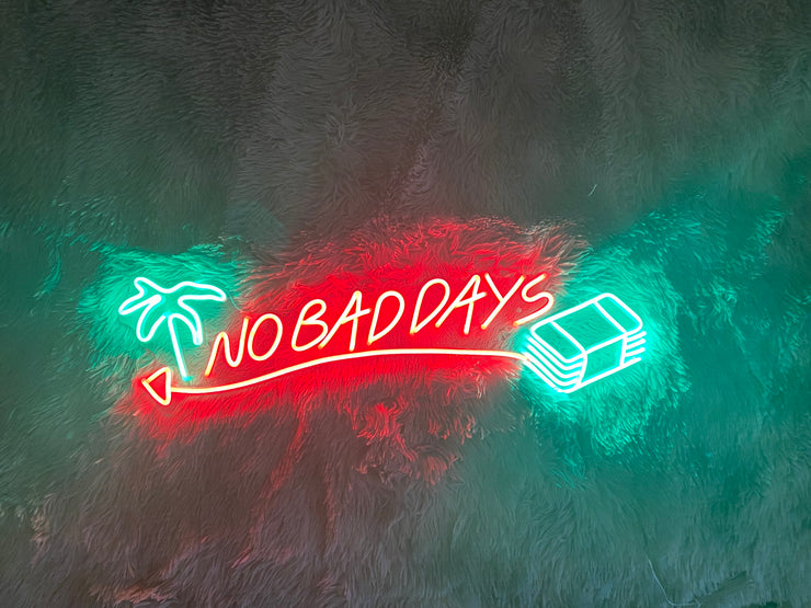 No Bad Days | LED Neon Sign
