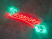 No Bad Days | LED Neon Sign