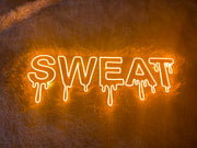 Dripping SWEAT | LED Neon Sign