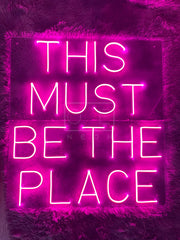 THIS MUST BE THE PLACE | LED Neon Sign