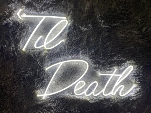Til Death | LED Neon Sign