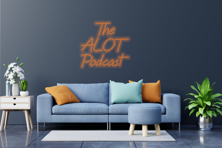 The Alot Podcast | LED Neon Sign